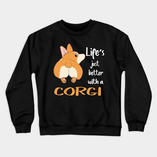 Life'S Just Better With a Corgi (193) Crewneck Sweatshirt by Darioz